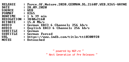 NFO for the release Force.Of.Nature.2020.GERMAN.DL.2160P.WEB.X265-WAYNE by WAYNE