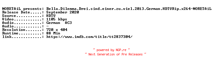 NFO for the release Bella.Dilemma.Drei.sind.einer.zu.viel.2013.German.HDTVRip.x264-NORETAiL by NORETAiL