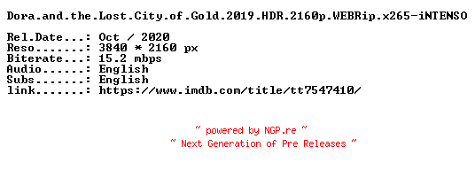 NFO for the release Dora.and.the.Lost.City.of.Gold.2019.HDR.2160p.WEBRip.x265-iNTENSO by iNTENSO