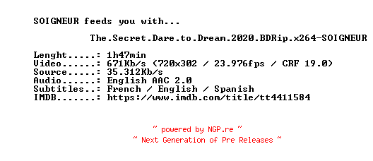 NFO for the release The.Secret.Dare.to.Dream.2020.BDRip.x264-SOIGNEUR by SOIGNEUR