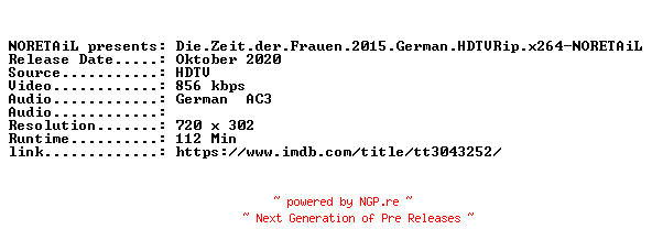 NFO for the release Die.Zeit.der.Frauen.2015.German.HDTVRip.x264-NORETAiL by NORETAiL