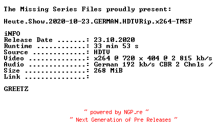 NFO for the release Heute.Show.2020-10-23.GERMAN.HDTVRip.x264-TMSF by TMSF