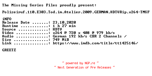 NFO for the release Polizeiruf.110.E303.Tod.im.Atelier.2009.GERMAN.HDTVRip.x264-TMSF by TMSF