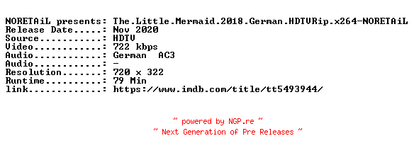 NFO for the release The.Little.Mermaid.2018.German.HDTVRip.x264-NORETAiL by NORETAiL