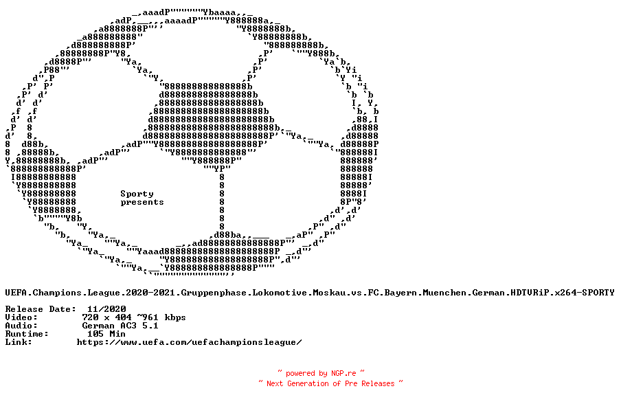 NFO for the release UEFA.Champions.League.2020-2021.Gruppenphase.Lokomotive.Moskau.vs.FC.Bayern.Muenchen.German.HDTVRiP.x264-SPORTY by SPORTY