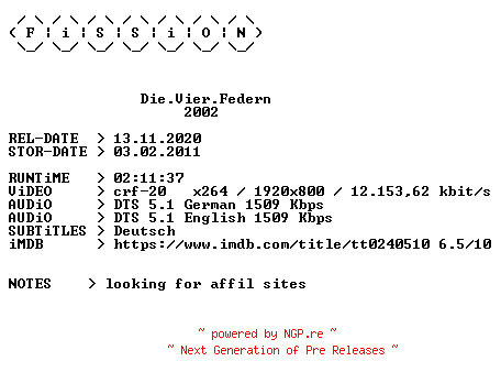 NFO for the release Die.Vier.Federn.2002.German.DL.1080p.BluRay.x264.iNTERNAL-FiSSiON by FiSSiON