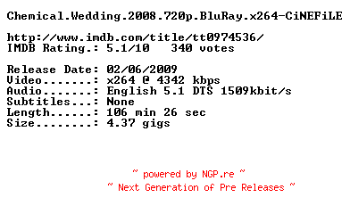 NFO for the release Chemical.Wedding.2008.720p.BluRay.x264-CiNEFiLE by CiNEFiLE