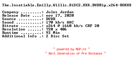 NFO for the release The.Insatiable.Emilly.Willis.DiSC2.XXX.DVDRip.x264-ROXXX by ROXXX