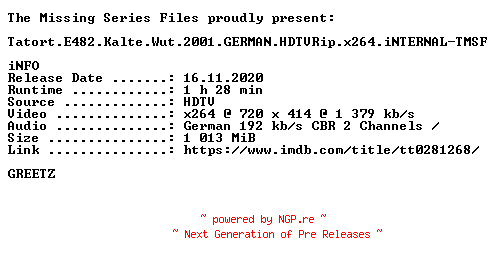 NFO for the release Tatort.E482.Kalte.Wut.2001.GERMAN.HDTVRip.x264.iNTERNAL-TMSF by TMSF