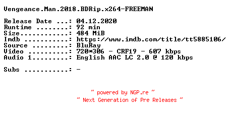 NFO for the release Vengeance.Man.2018.BDRip.x264-FREEMAN by FREEMAN