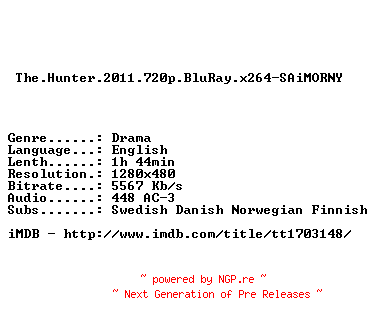 NFO for the release The.Hunter.2011.720p.BluRay.x264-SAiMORNY by SAiMORNY