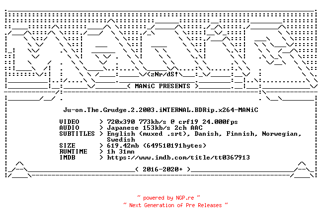 NFO for the release Ju-on.The.Grudge.2.2003.iNTERNAL.BDRip.x264-MANiC by MANiC