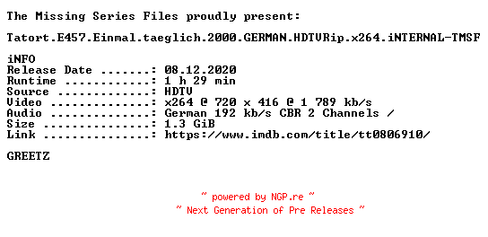 NFO for the release Tatort.E457.Einmal.taeglich.2000.GERMAN.HDTVRip.x264.iNTERNAL-TMSF by TMSF