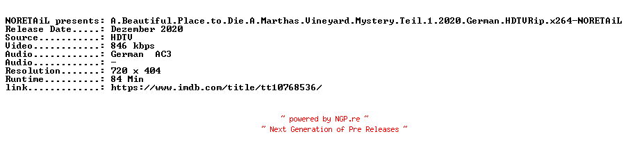NFO for the release A.Beautiful.Place.to.Die.A.Marthas.Vineyard.Mystery.Teil.1.2020.German.HDTVRip.x264-NORETAiL by NORETAiL
