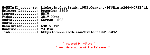 NFO for the release Liebe.in.der.Stadt.1953.German.HDTVRip.x264-NORETAiL by NORETAiL