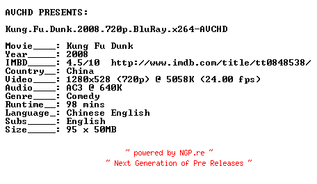 NFO for the release Kung.Fu.Dunk.2008.iNTERNAL.720p.BluRay.x264-AVCHD by AVCHD
