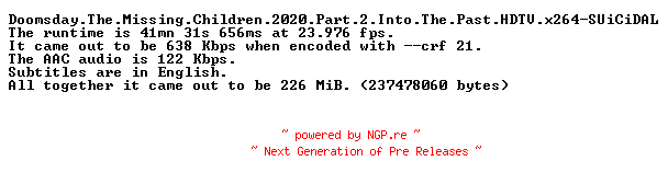 NFO for the release Doomsday.The.Missing.Children.2020.Part.2.Into.The.Past.HDTV.x264-SUiCiDAL by SUiCiDAL