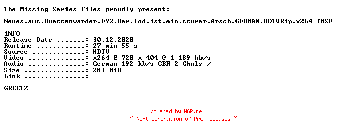 NFO for the release Neues.aus.Buettenwarder.E92.Der.Tod.ist.ein.sturer.Arsch.GERMAN.HDTVRip.x264-TMSF by TMSF