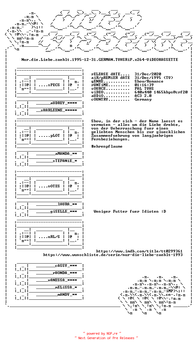 NFO for the release Nur.die.Liebe.zaehlt.1995-12-31.GERMAN.TVHSRiP.x264-ViDEOKASSETTE by ViDEOKASSETTE