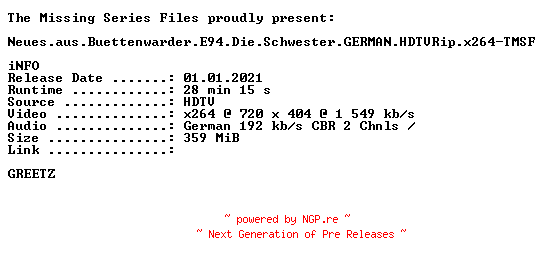 NFO for the release Neues.aus.Buettenwarder.E94.Die.Schwester.GERMAN.HDTVRip.x264-TMSF by TMSF