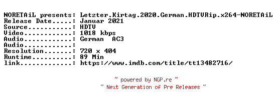NFO for the release Letzter.Kirtag.2020.German.HDTVRip.x264-NORETAiL by NORETAiL