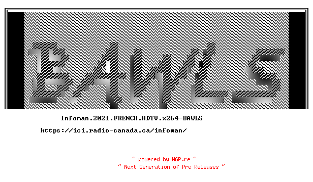 NFO for the release Infoman.2021.01.14.FRENCH.HDTV.x264-BAWLS by BAWLS
