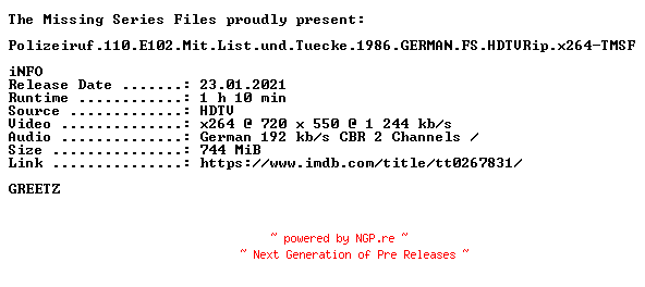 NFO for the release Polizeiruf.110.E102.Mit.List.und.Tuecke.1986.GERMAN.FS.HDTVRip.x264-TMSF by TMSF