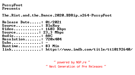 NFO for the release The.Riot.and.the.Dance.2020.BDRip.x264-PussyFoot by PussyFoot