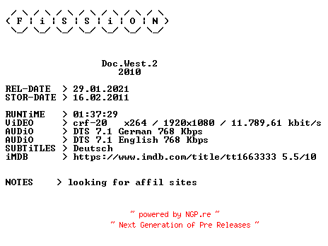 NFO for the release Doc.West.2.2010.German.DL.1080p.BluRay.x264.iNTERNAL-FiSSiON by FiSSiON