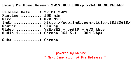 NFO for the release Bring.Me.Home.German.2019.AC3.BDRip.x264-ROCKEFELLER by ROCKEFELLER