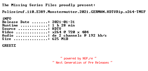 NFO for the release Polizeiruf.110.E389.Monstermutter.2021.GERMAN.HDTVRip.x264-TMSF by TMSF