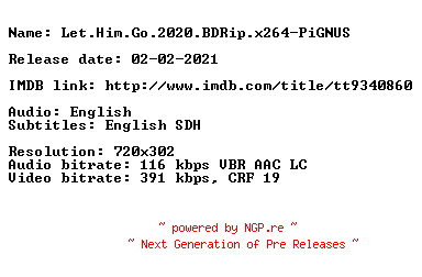 NFO for the release Let.Him.Go.2020.BDRip.x264-PiGNUS by PiGNUS