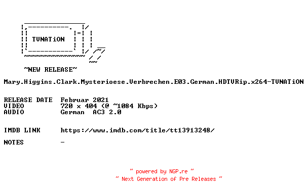 NFO for the release Mary.Higgins.Clark.Mysterioese.Verbrechen.E03.German.HDTVRip.x264-TVNATiON by TVNATiON