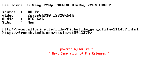 NFO for the release Les.Liens.Du.Sang.720p.FRENCH.BluRay.x264-CREEP by CREEP