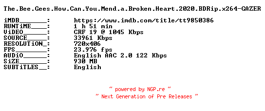 NFO for the release The.Bee.Gees.How.Can.You.Mend.a.Broken.Heart.2020.BDRip.x264-GAZER by GAZER