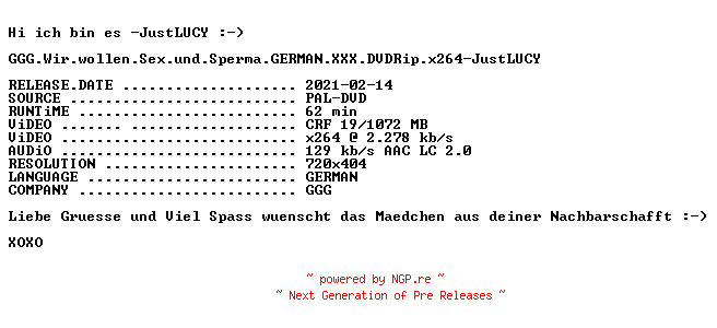 NFO for the release GGG.Wir.wollen.Sex.und.Sperma.GERMAN.XXX.DVDRip.x264-JustLUCY by JustLUCY