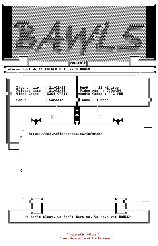 NFO for the release Infoman.2021.02.11.FRENCH.HDTV.x264-BAWLS by BAWLS