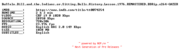 NFO for the release Buffalo.Bill.and.the.Indians.or.Sitting.Bulls.History.Lesson.1976.REMASTERED.BDRip.x264-GAZER by GAZER