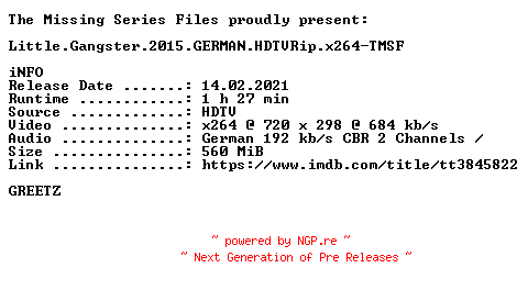 NFO for the release Little.Gangster.2015.GERMAN.HDTVRip.x264-TMSF by TMSF