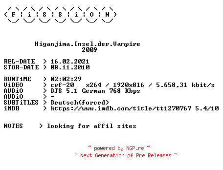 NFO for the release Higanjima.Insel.der.Vampire.2009.German.1080p.BluRay.x264.iNTERNAL-FiSSiON by FiSSiON