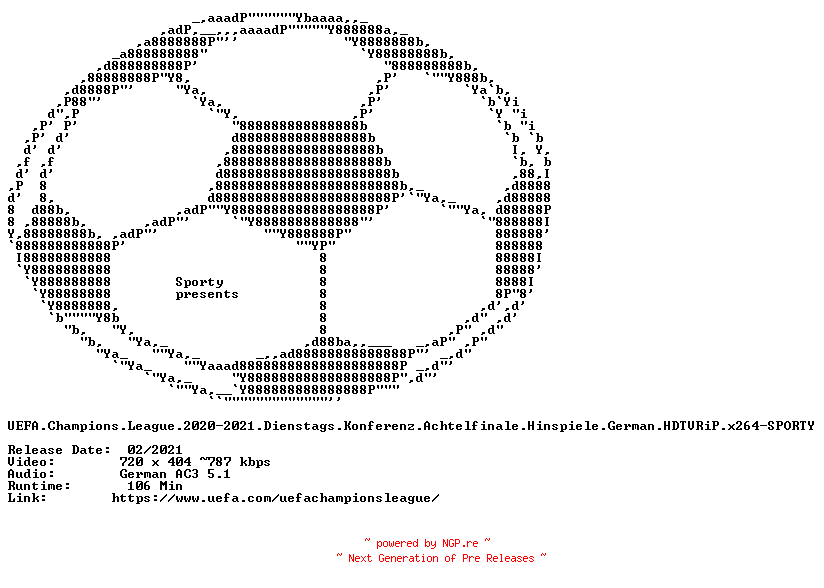 NFO for the release UEFA.Champions.League.2020-2021.Dienstags.Konferenz.Achtelfinale.Hinspiele.German.HDTVRiP.x264-SPORTY by SPORTY