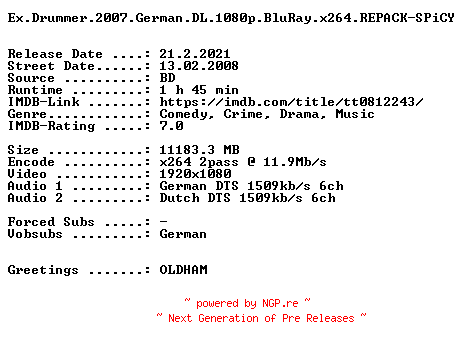 NFO for the release Ex.Drummer.2007.German.DL.1080p.BluRay.x264.REPACK-SPiCY by SPiCY