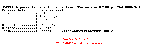 NFO for the release SOS.in.den.Wolken.1976.German.HDTVRip.x264-NORETAiL by NORETAiL