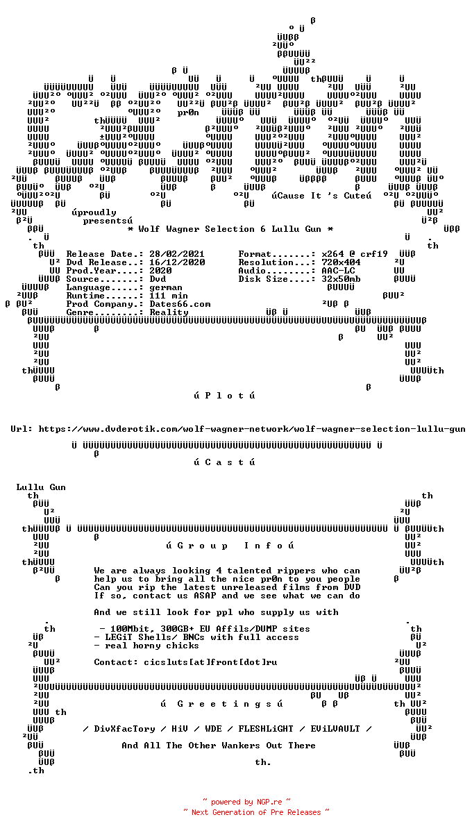 NFO for the release Wolf.Wagner.Selection.6.Lullu.Gun.German.XXX.DVDRip.x264-CiCXXX by CiCXXX