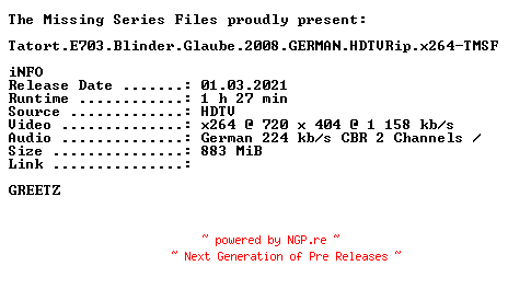 NFO for the release Tatort.E703.Blinder.Glaube.2008.GERMAN.HDTVRip.x264.iNTERNAL-TMSF by TMSF