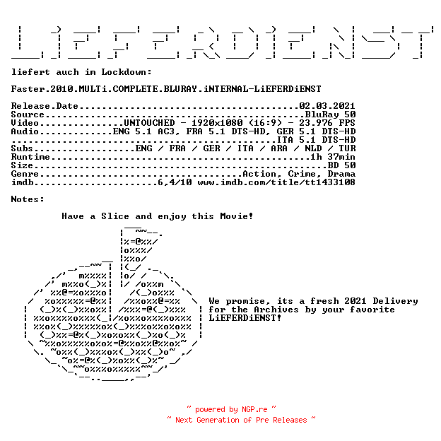 NFO for the release Faster.2010.MULTi.COMPLETE.BLURAY.iNTERNAL-LiEFERDiENST by LiEFERDiENST