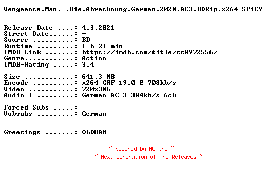 NFO for the release Vengeance.Man.-.Die.Abrechnung.German.2020.AC3.BDRip.x264-SPiCY by SPiCY