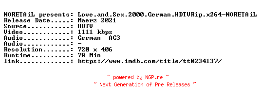 NFO for the release Love.and.Sex.2000.German.HDTVRip.x264-NORETAiL by NORETAiL