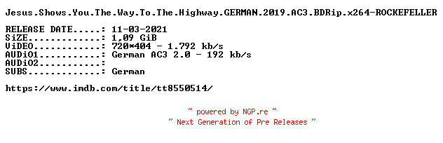 NFO for the release Jesus.Shows.You.The.Way.To.The.Highway.GERMAN.2019.AC3.BDRip.x264-ROCKEFELLER by ROCKEFELLER