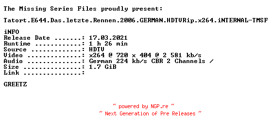 NFO for the release Tatort.E644.Das.letzte.Rennen.2006.GERMAN.HDTVRip.x264.iNTERNAL-TMSF by TMSF